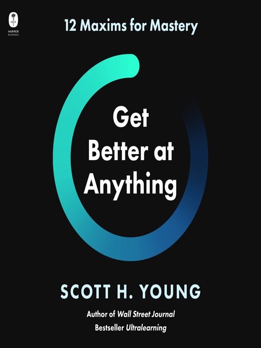Title details for Get Better at Anything by Scott H. Young - Wait list